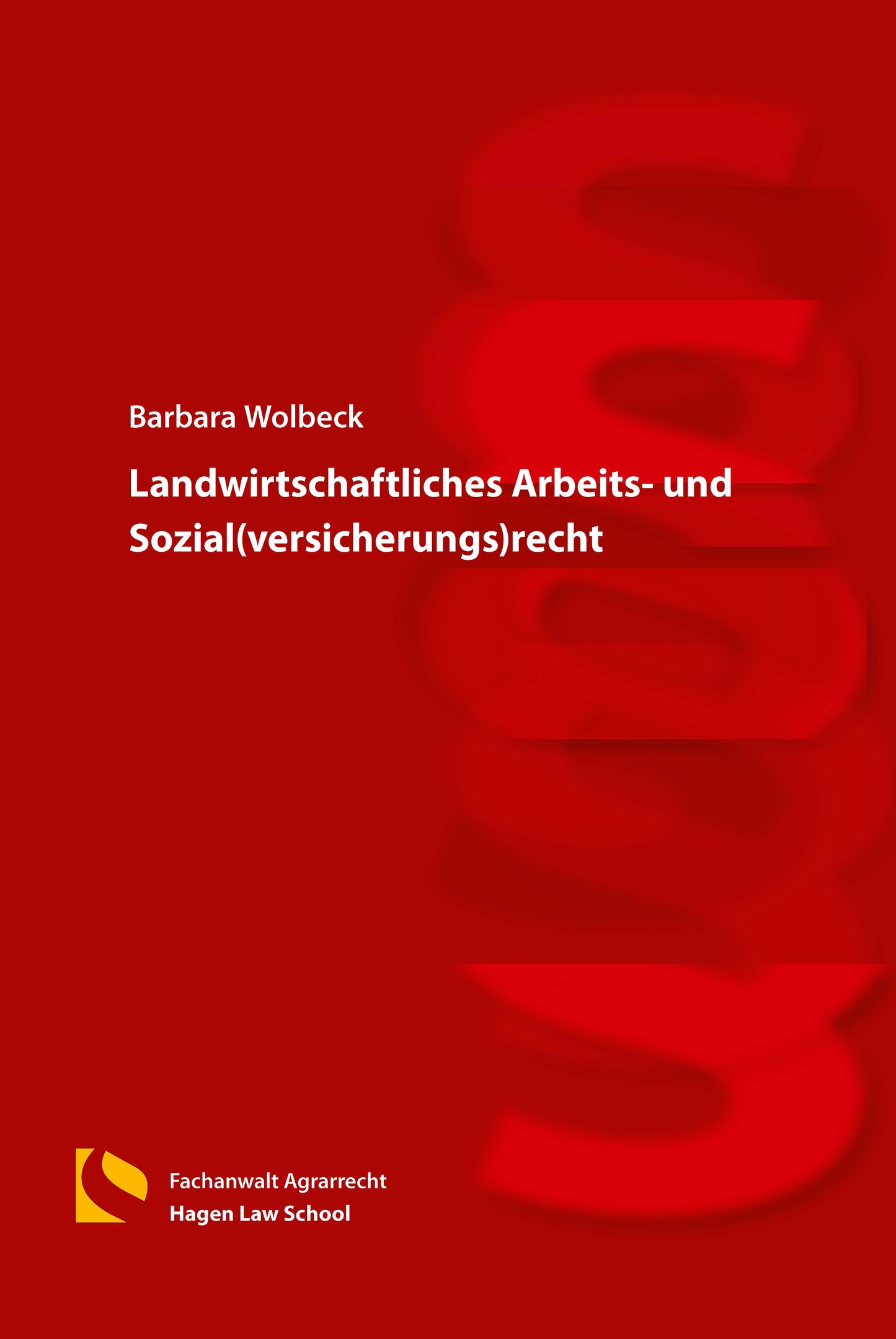 Landwirtschaftliches Arbeits- und Sozial(versicherungs)recht