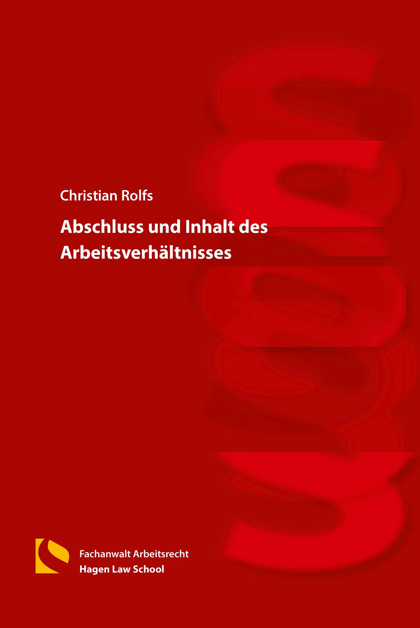 Abschluss und Inhalt des Arbeitsverhältnisses