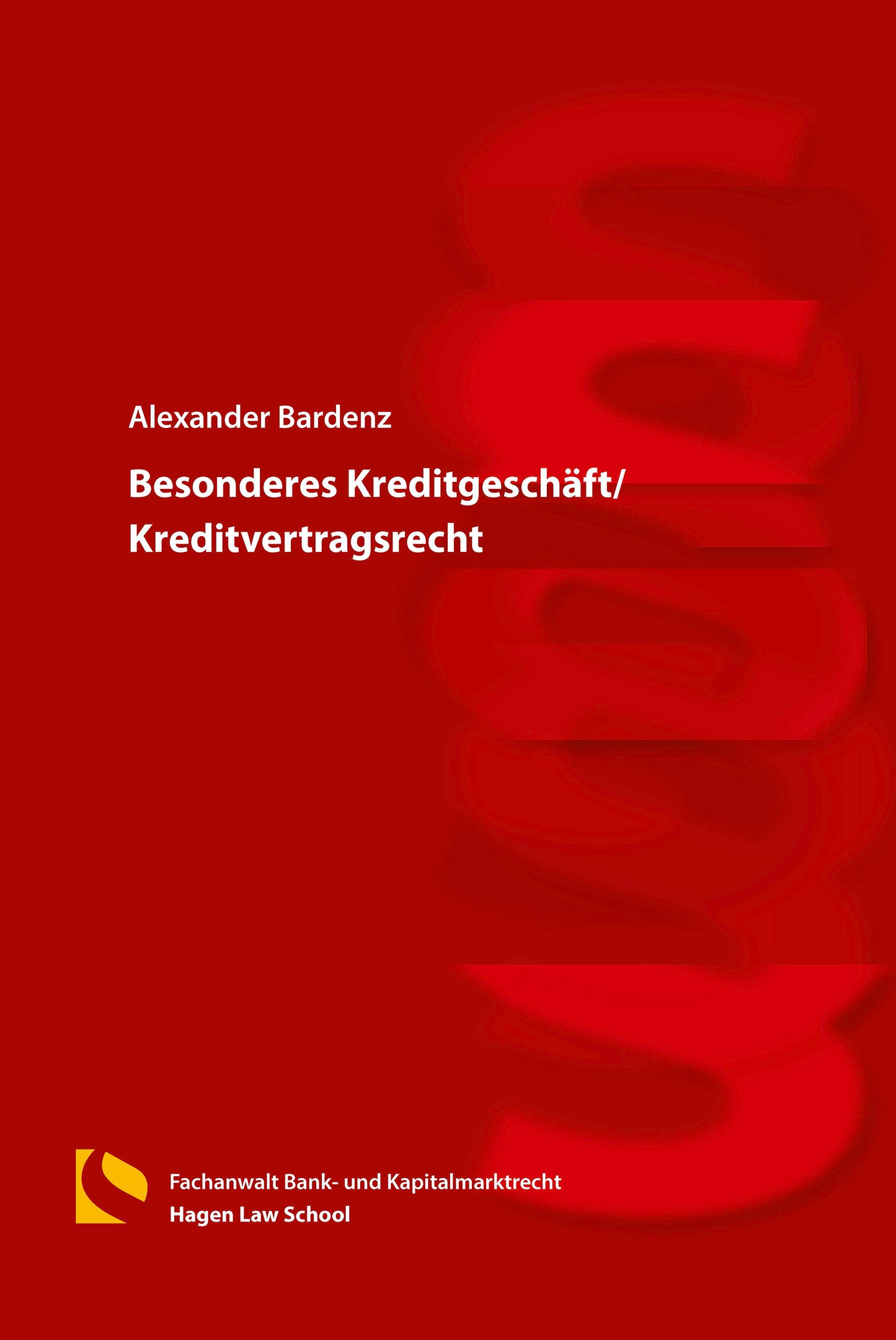 Besonderes Kreditgeschäft/Kreditvertragsrecht