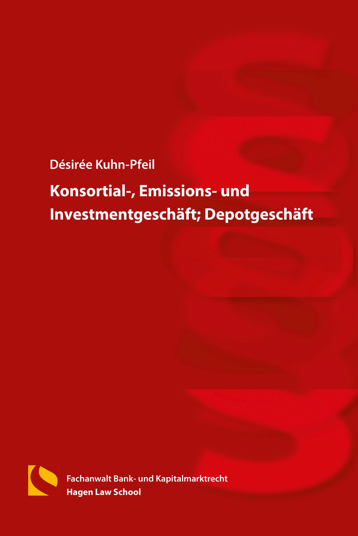 Konsortial-, Emissions- und Investmentgeschäft; Depotgeschäft