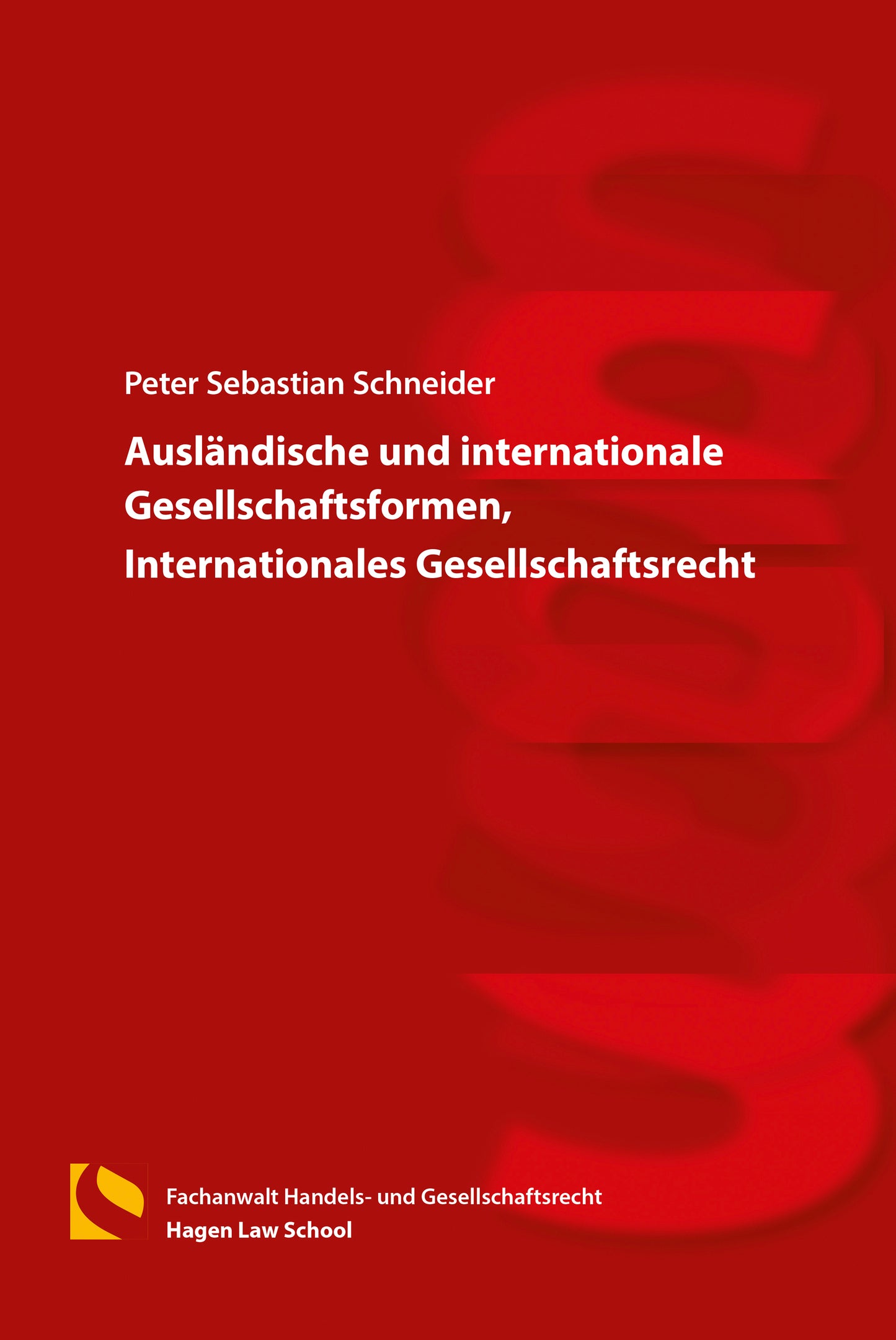 Ausländische und internationale Gesellschaftsformen, Internationales Gesellschaftsrecht