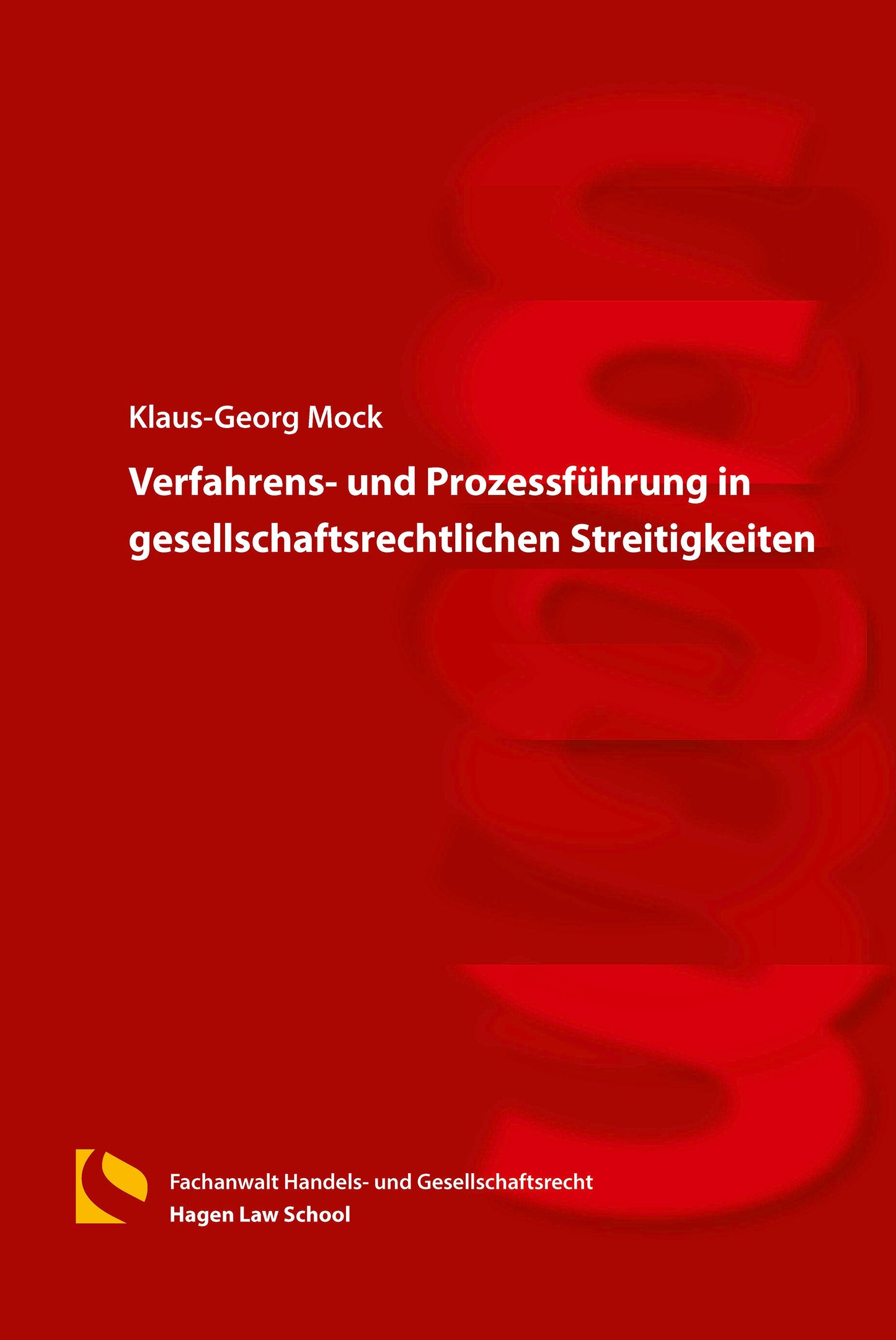 Verfahrens- und Prozessführung in gesellschaftsrechtlichen Streitigkeiten