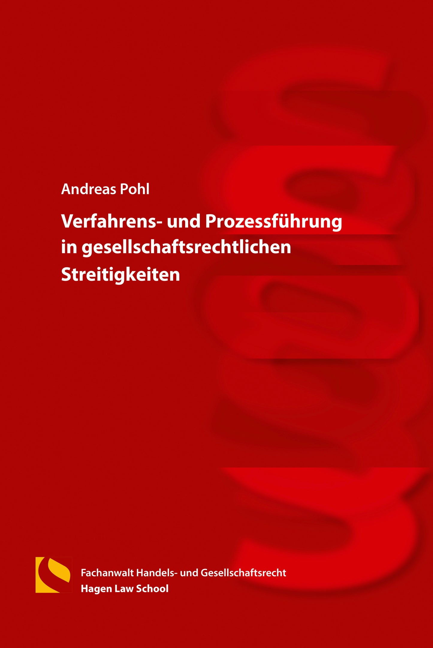 Verfahrens- und Prozessführung in gesellschaftsrechtlichen Streitigkeiten