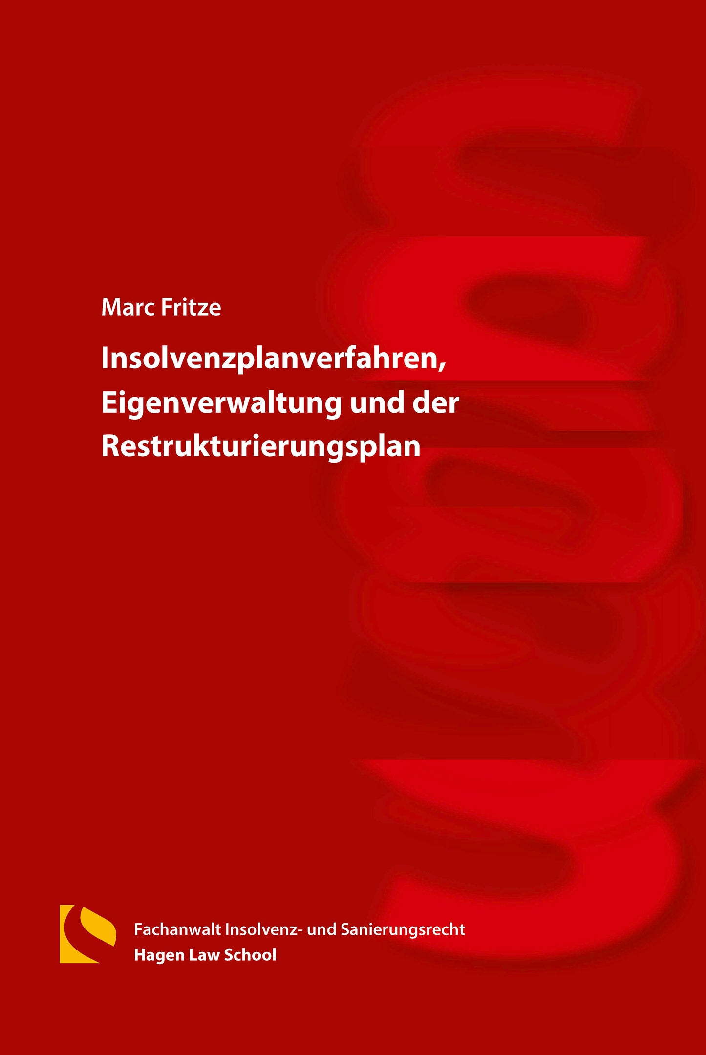 Insolvenzplanverfahren, Eigenverwaltung und der Restrukturierungsplan