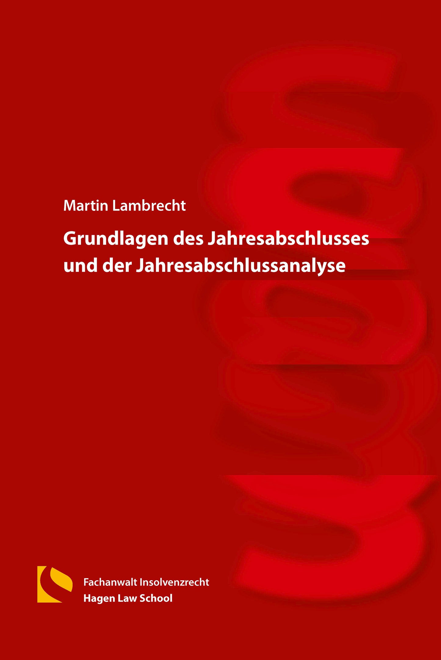 Grundlagen des Jahresabschlusses und der Jahresabschlussanalyse