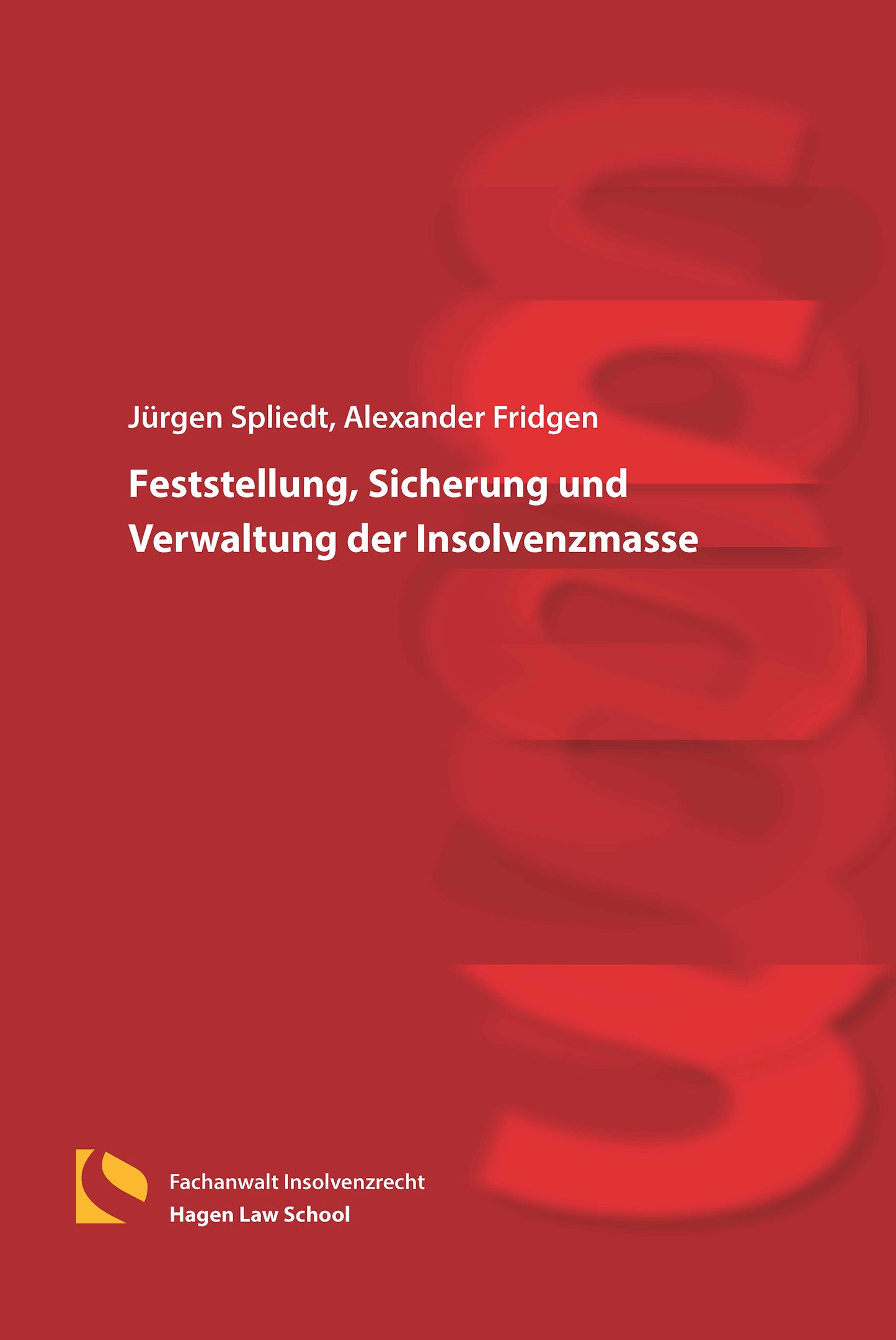 Feststellung, Sicherung und Verwaltung der Insolvenzmasse