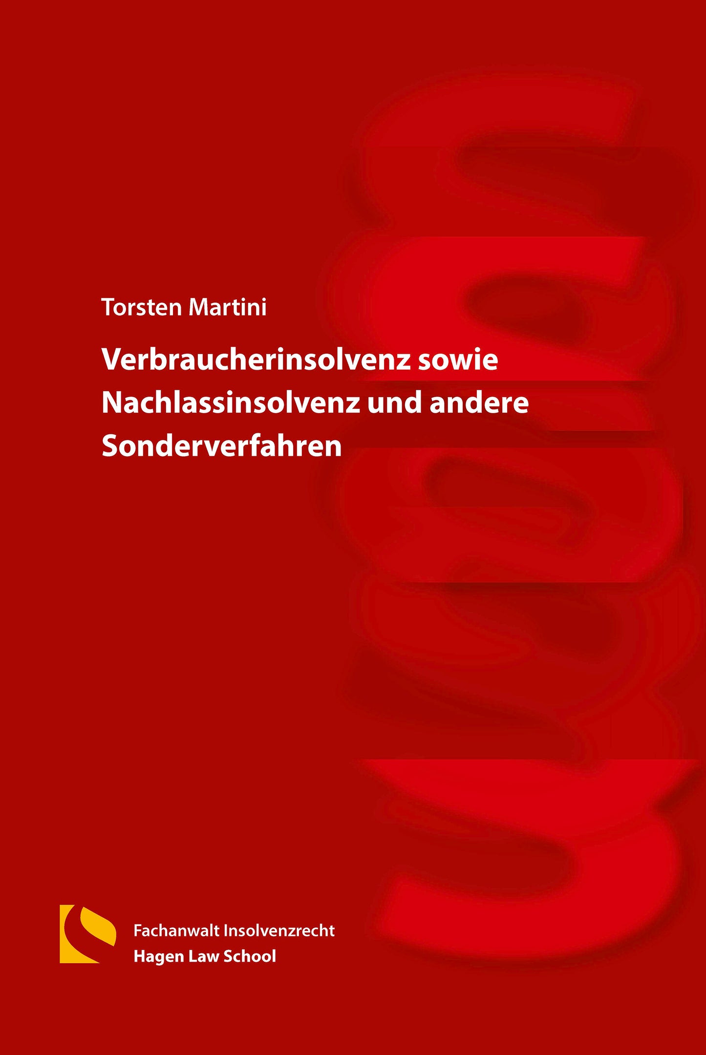 Verbraucherinsolvenz sowie Nachlassinsolvenz und andere Sonderverfahren