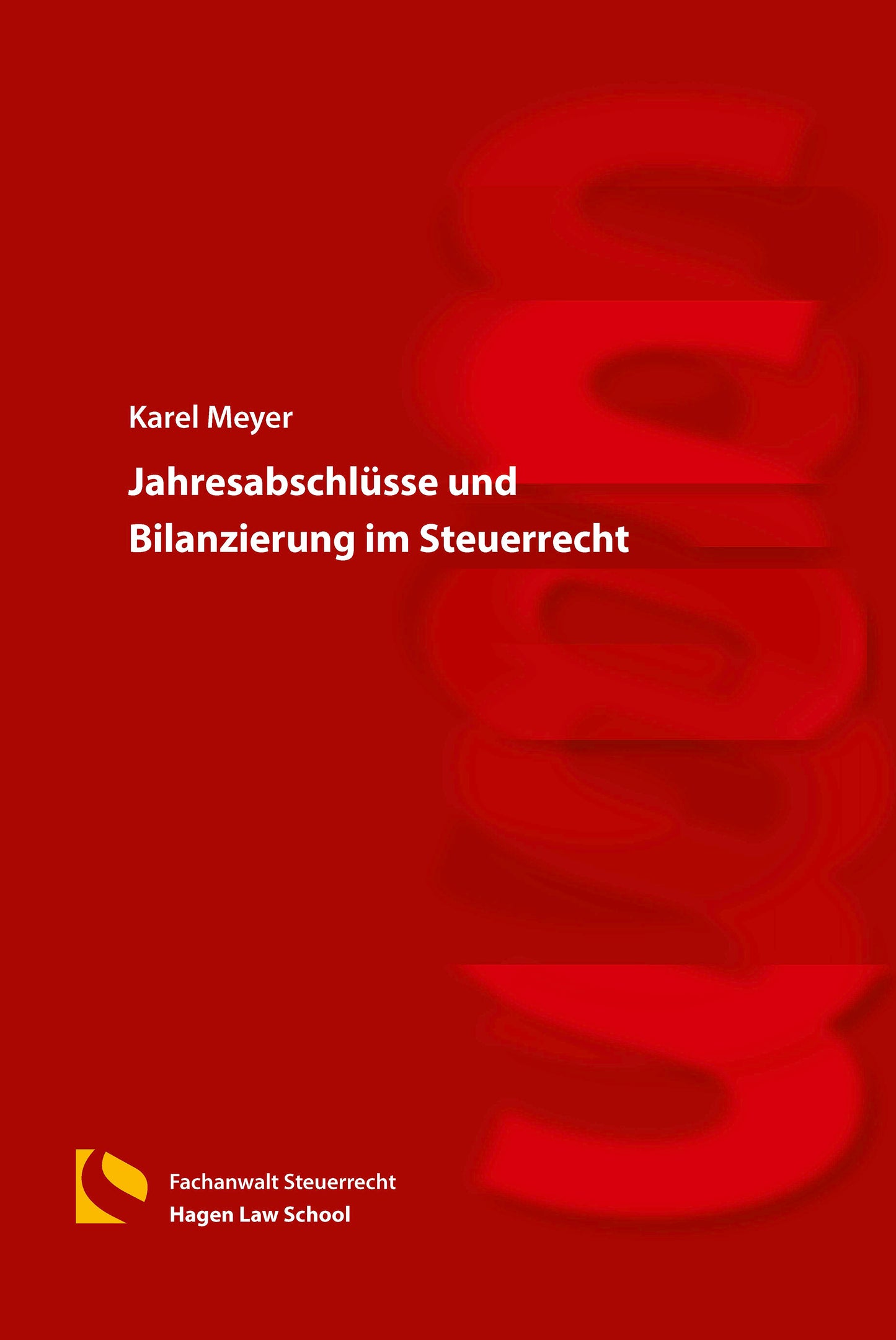 Jahresabschlüsse und Bilanzierung im Steuerrecht