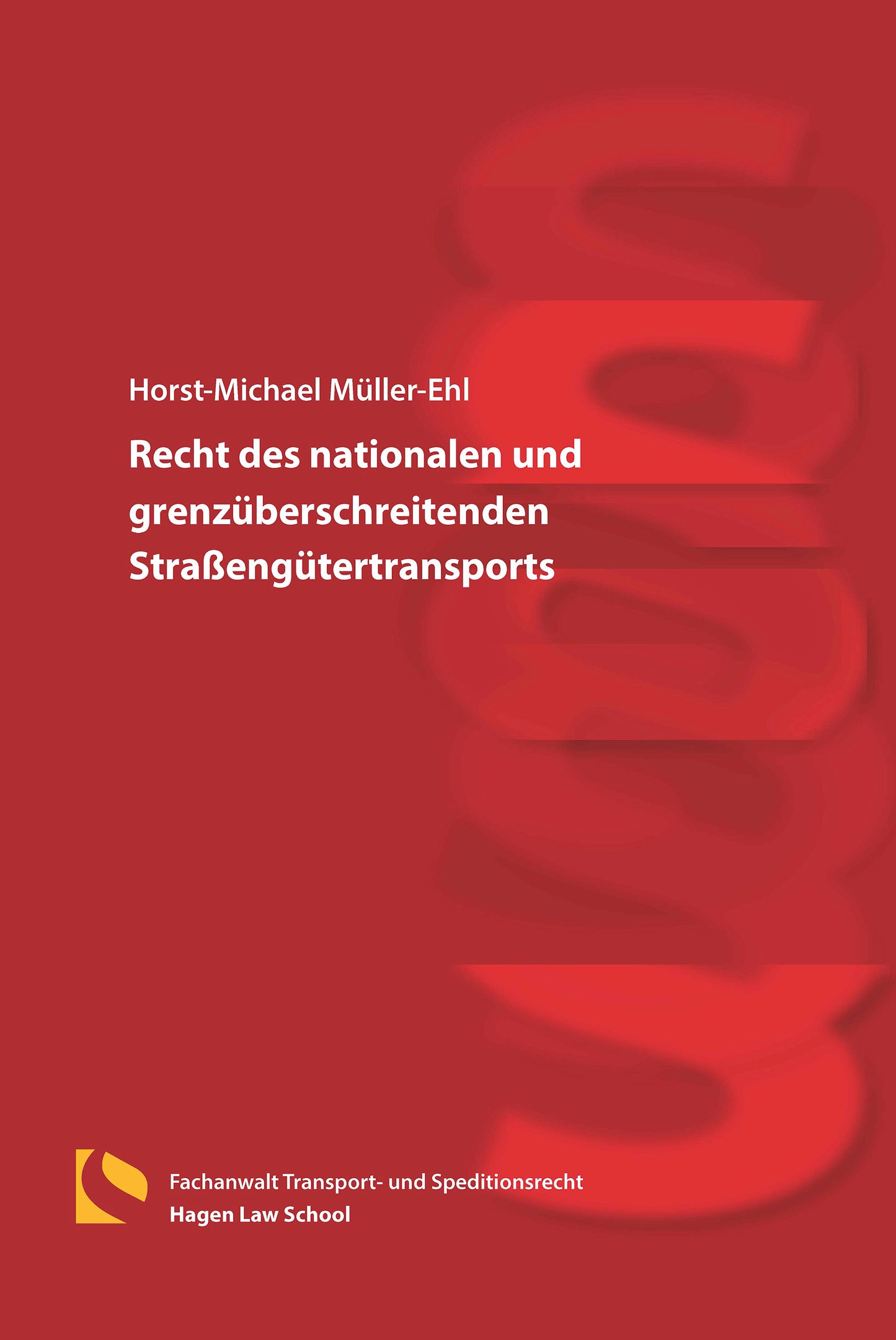 Recht des nationalen und grenzüberschreitenden Straßengütertransports