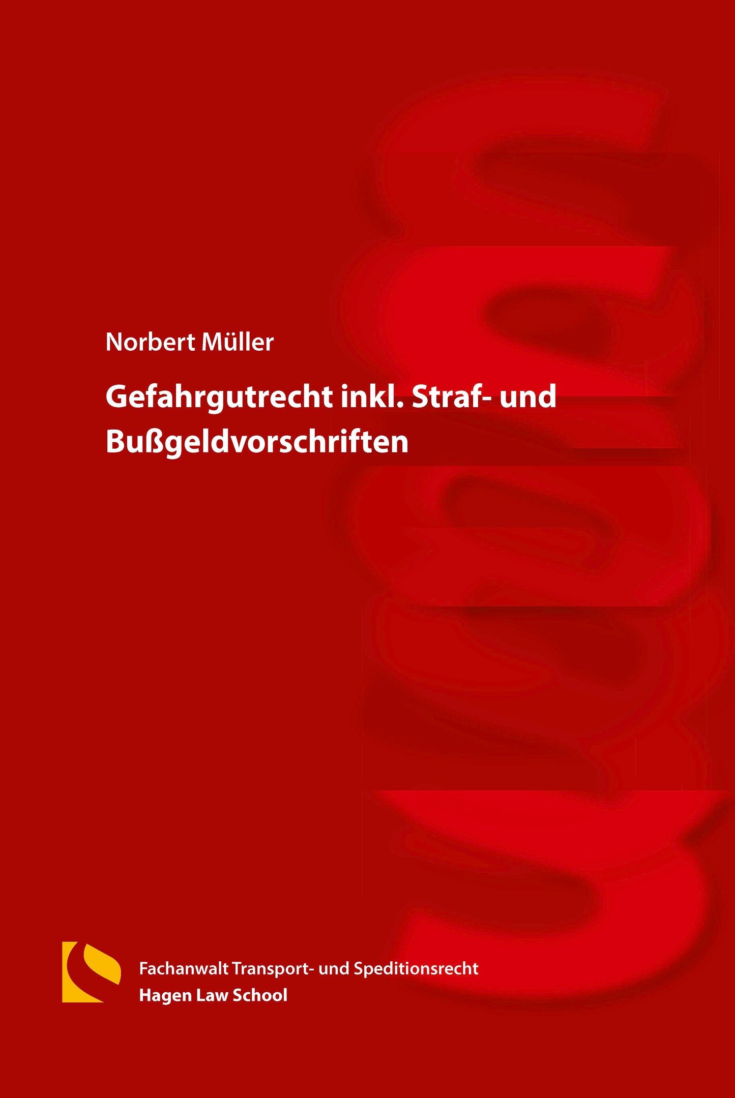 Gefahrgutrecht inkl. Straf- und Bußgeldvorschriften