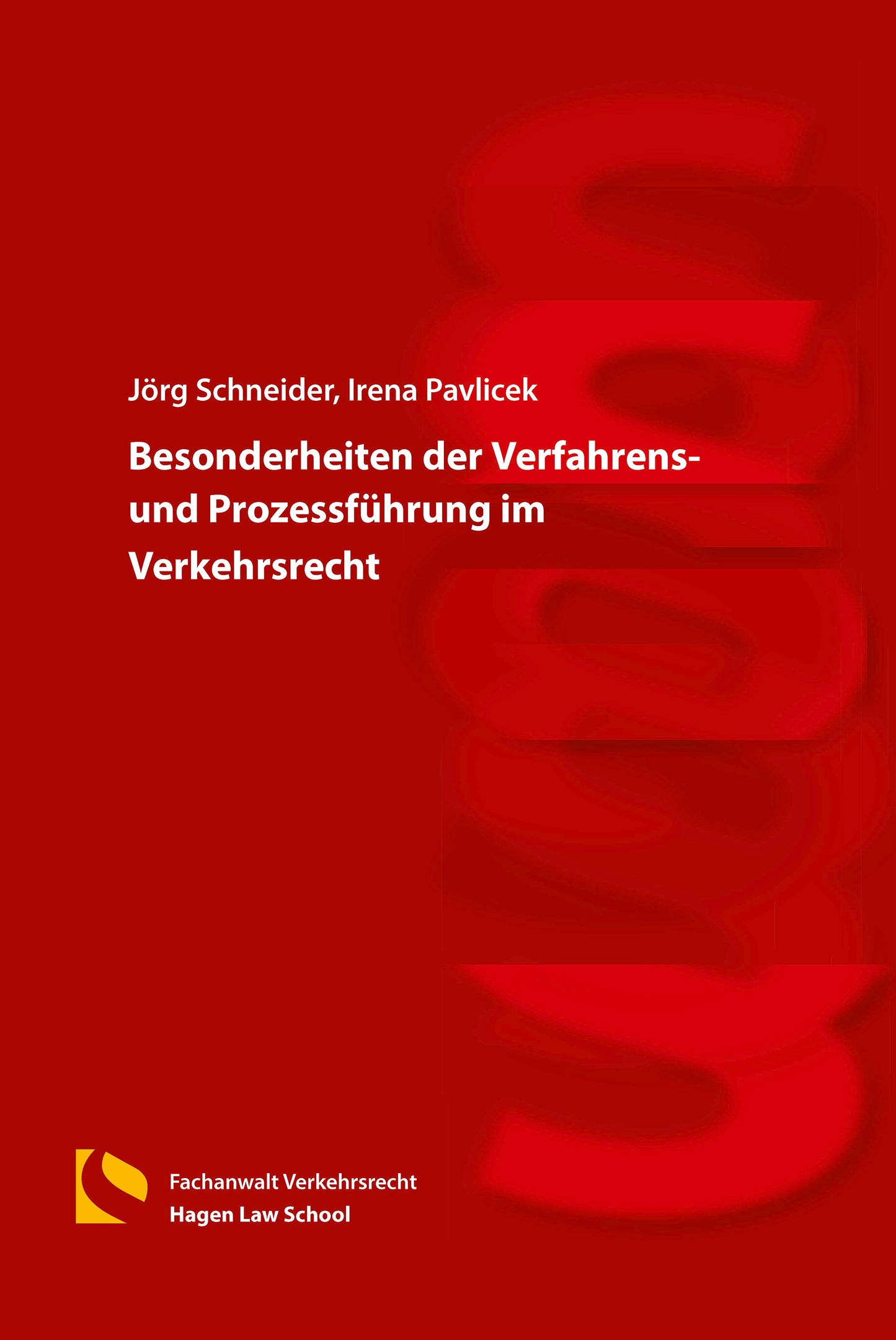 Besonderheiten der Verfahrens- und Prozessführung im Verkehrsrecht