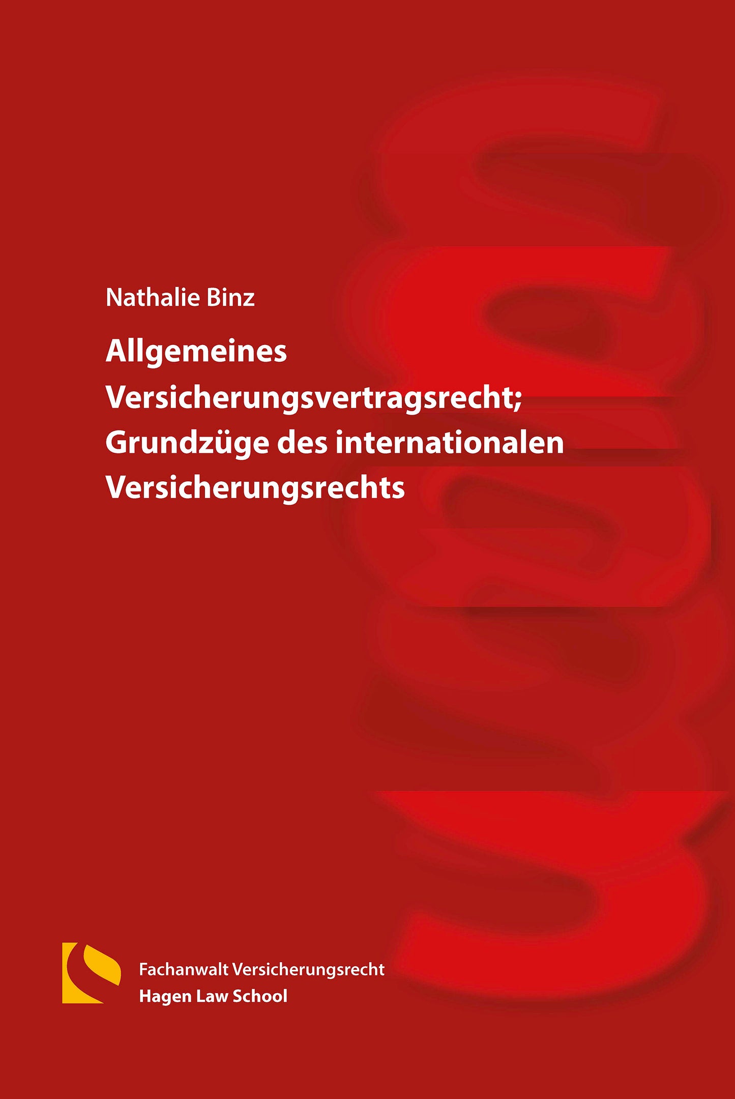 Allgemeines Versicherungsvertragsrecht; Grundzüge des internationalen Versicherungsrechts