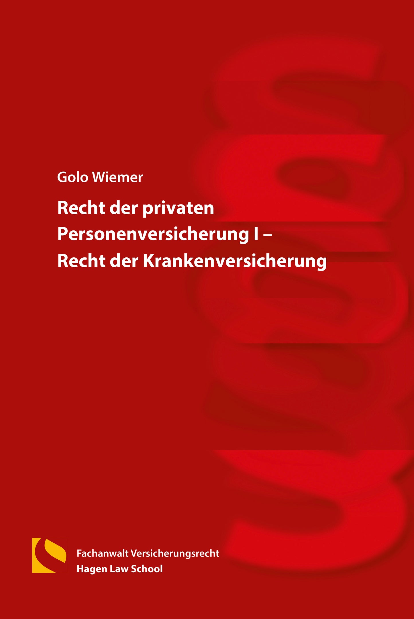 Recht der privaten Personenversicherung I – Recht der Krankenversicherung