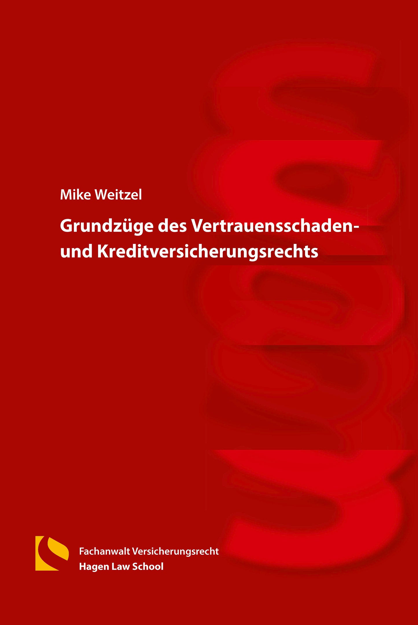 Grundzüge des Vertrauensschaden- und Kreditversicherungsrechts