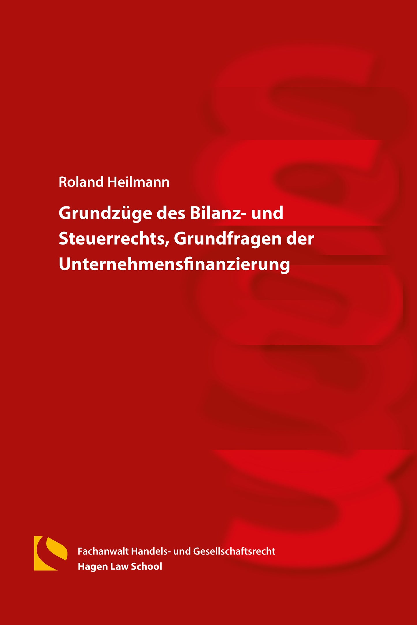 Grundzüge des Bilanz- und Steuerrechts, Grundfragen der Unternehmensfinanzierung