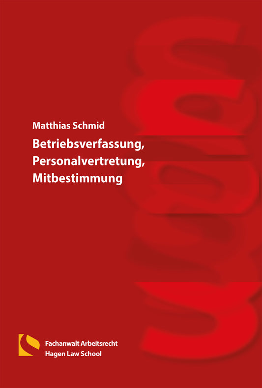 Betriebsverfassung, Personalvertretung, Mitbestimmung