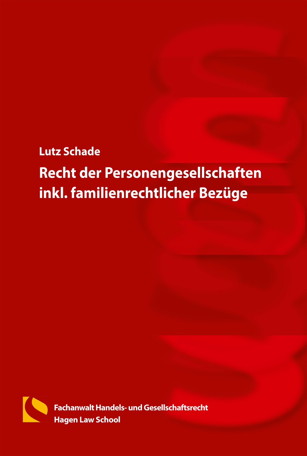 Recht der Personengesellschaften inkl. familienrechtlicher Bezüge