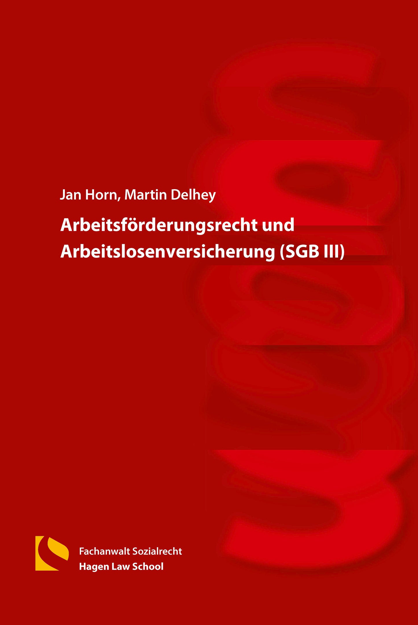 Arbeitsförderungsrecht und Arbeitslosenversicherung (SGB III)